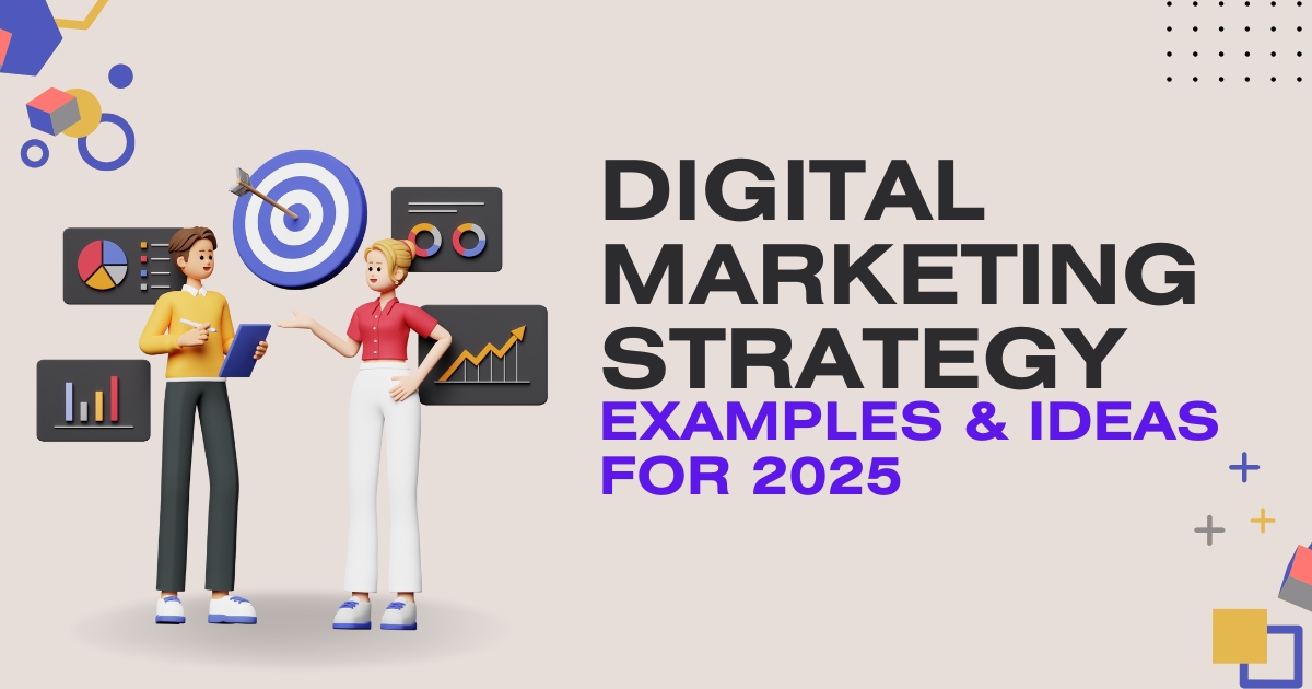 Digital Marketing Strategy Ideas & Examples