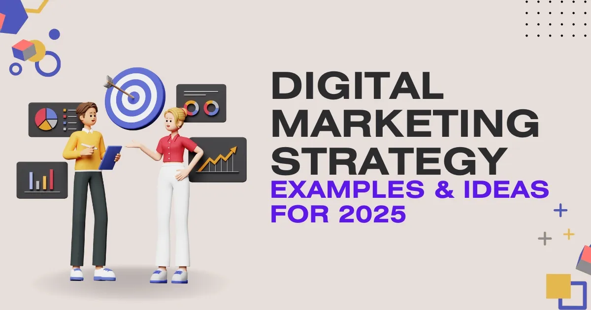 Digital Marketing Strategy Ideas & Examples