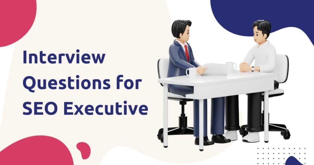 Interview Questions for SEO Executive in 2025
