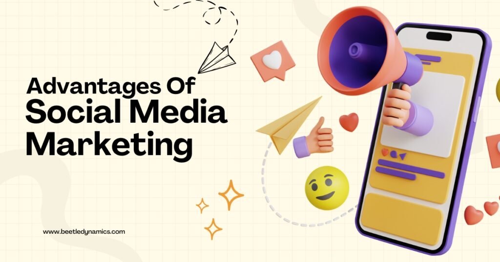 Advantages of social media marketing