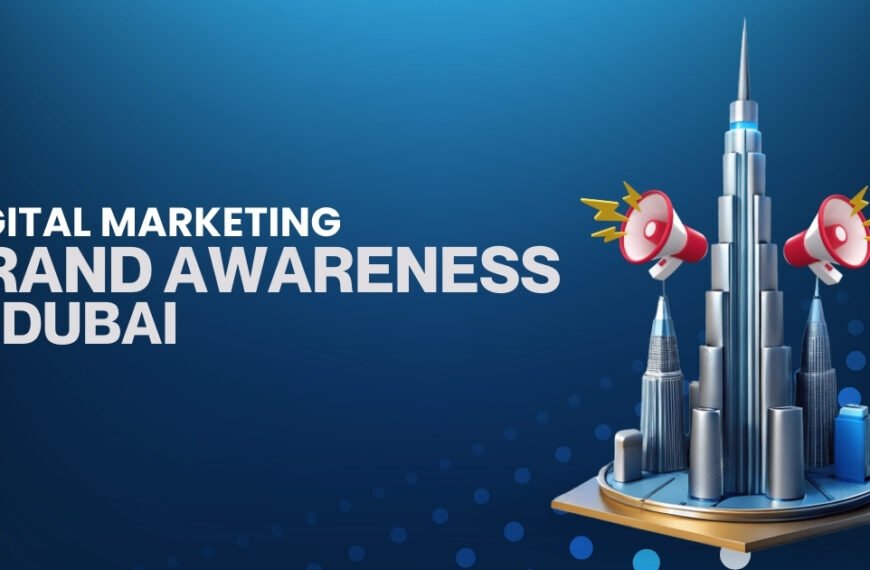 Brand Awareness in Dubai