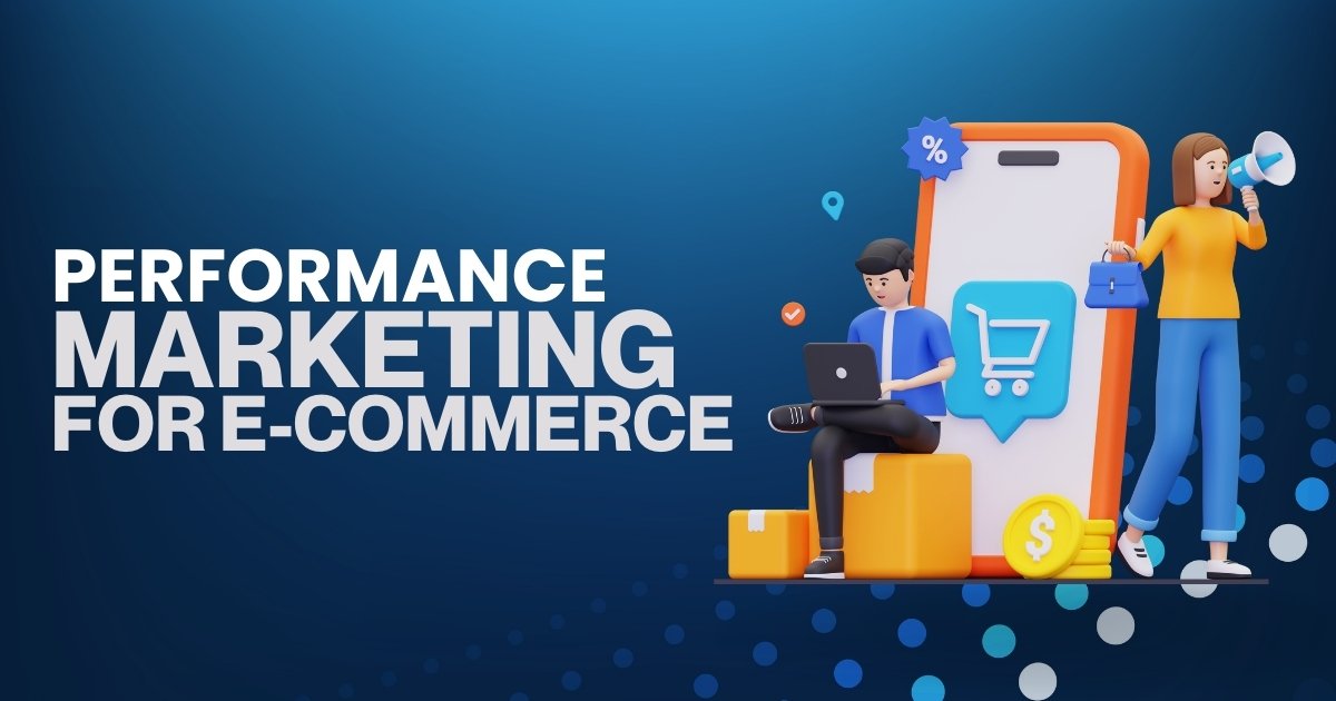 Performance Marketing for E-Commerce