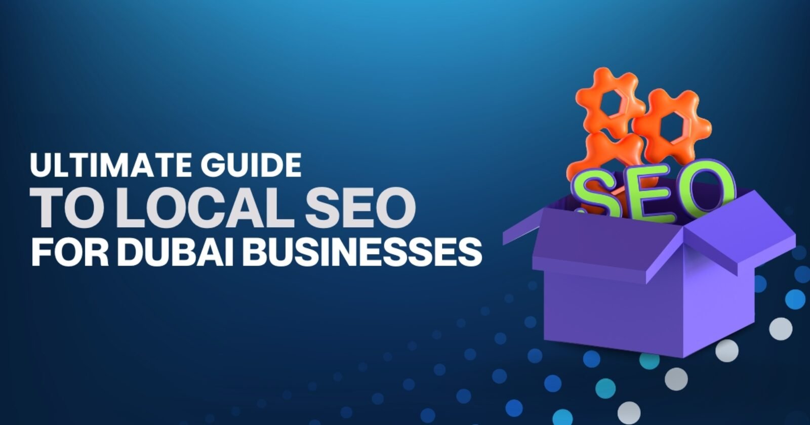 Local SEO for Dubai Businesses