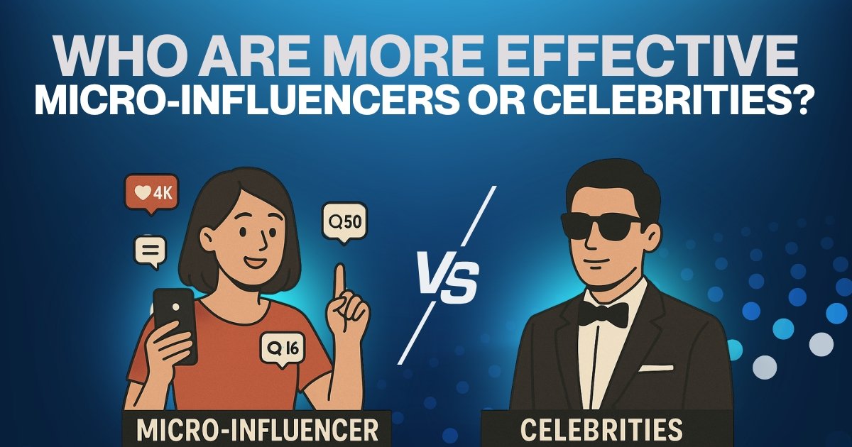 micro influencers or celebrities