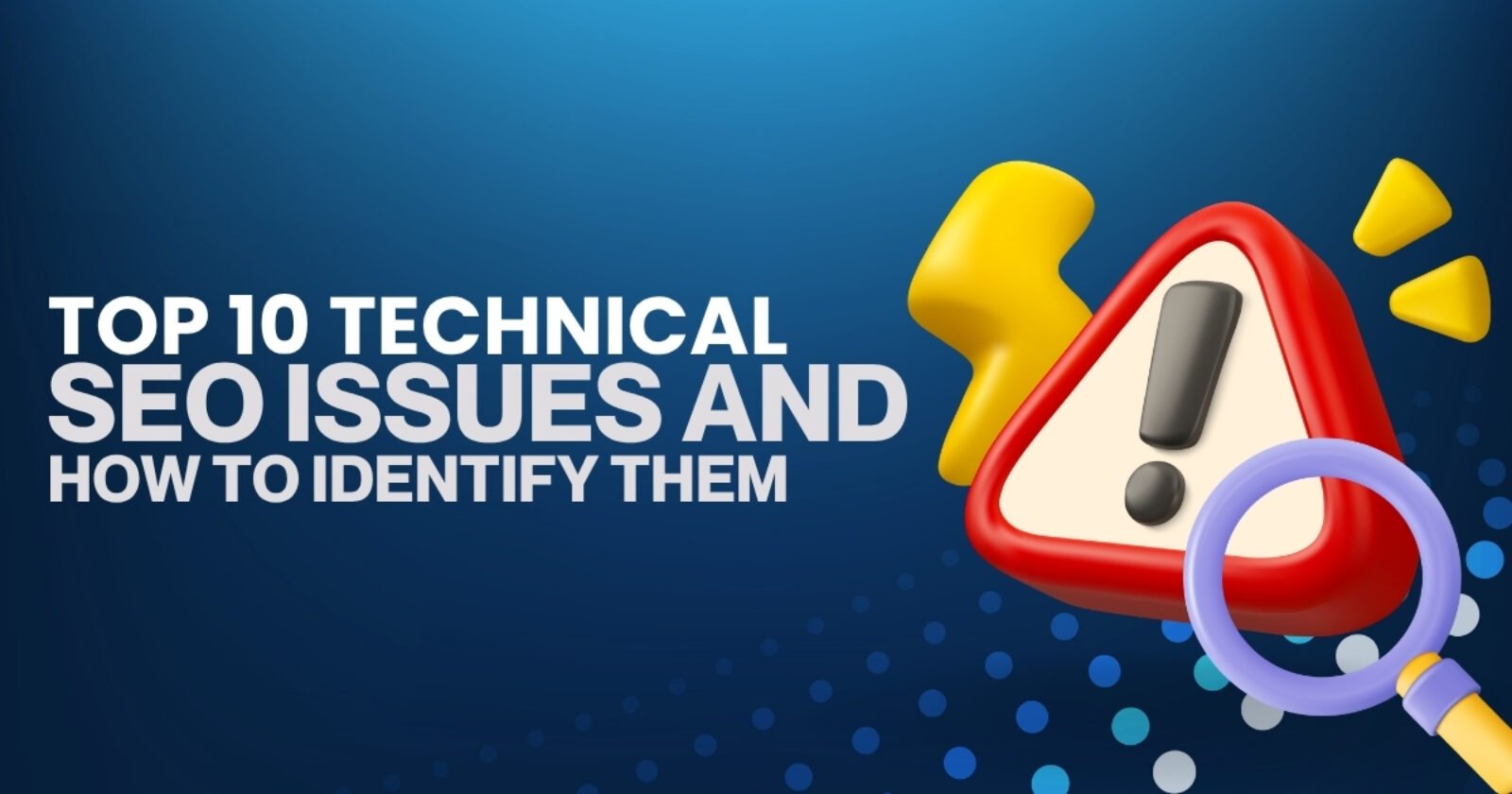 Top 10 Technical SEO Issues