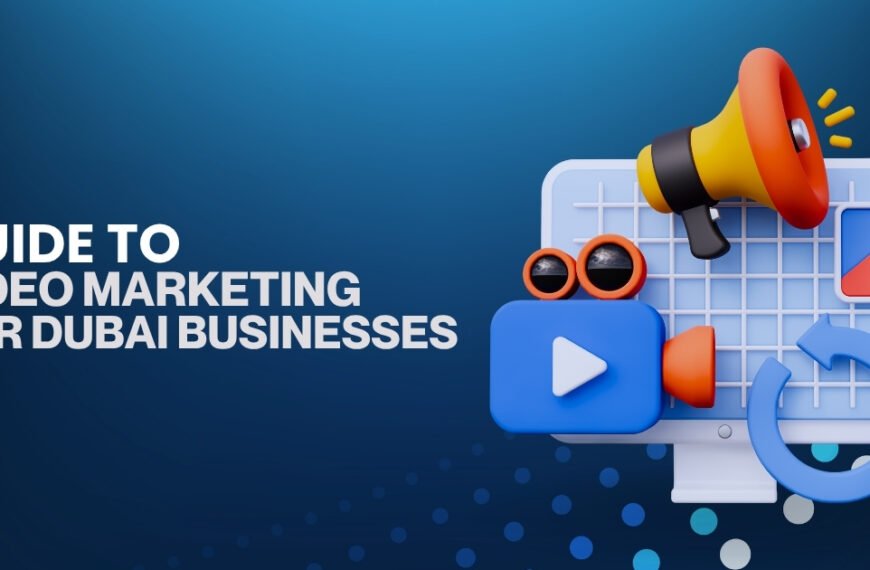 Video Marketing for Dubai Businesses