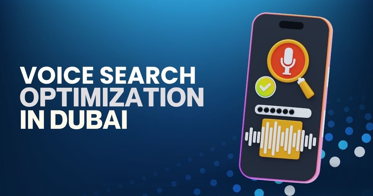 Voice Search Optimization in Dubai Voice Search Optimization in Dubai