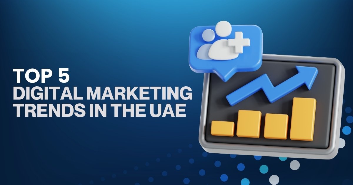 digital marketing trends in the UAE