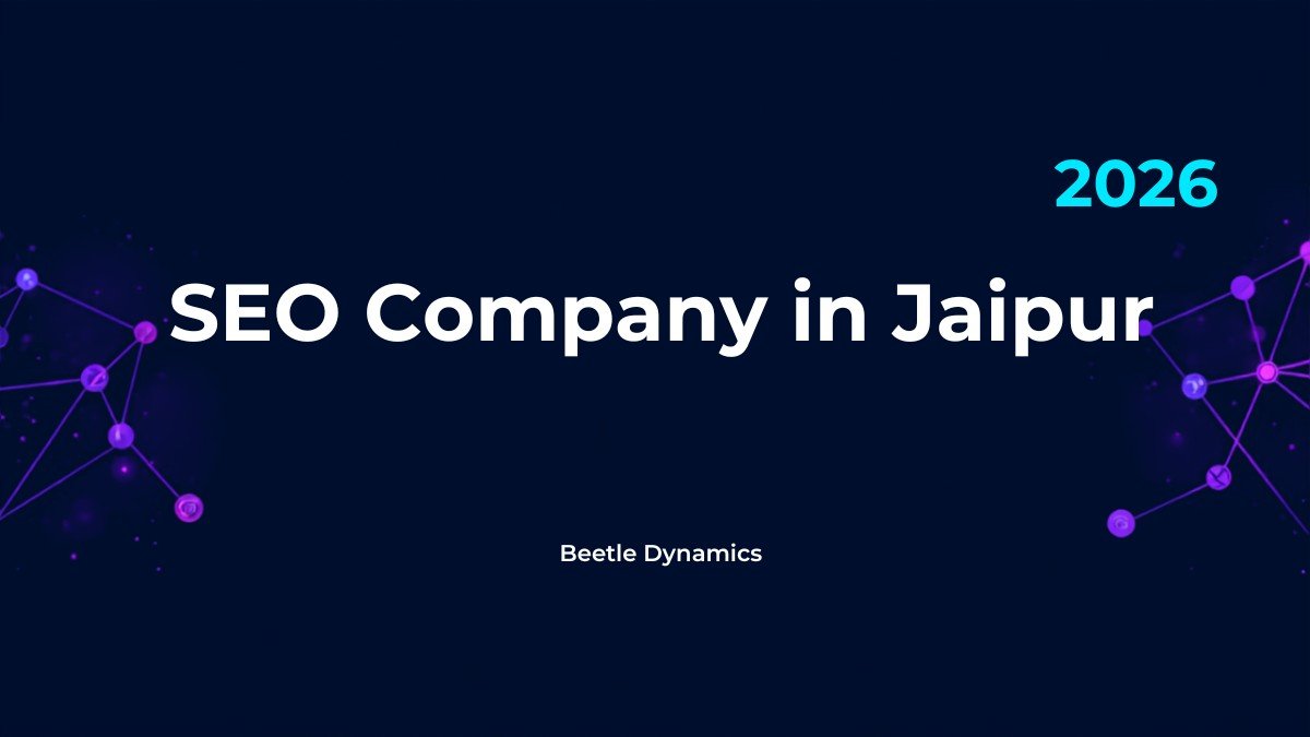 SEO company in Jaipur services and results by Beetle Dynamics