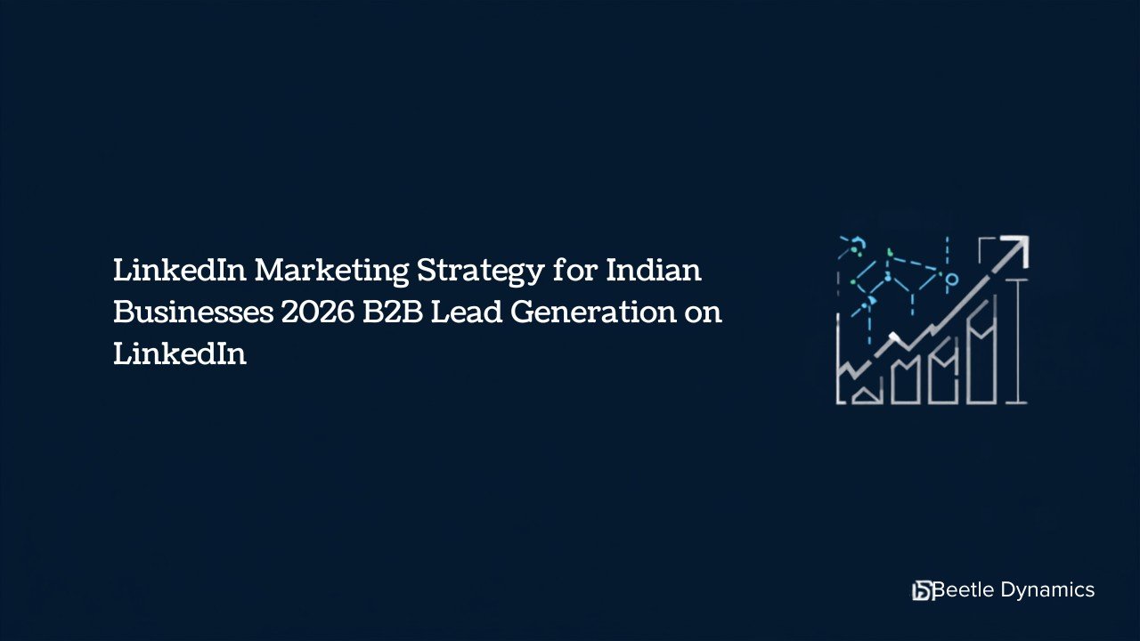 LinkedIn marketing strategy for Indian businesses 2026 - B2B lead generation that works