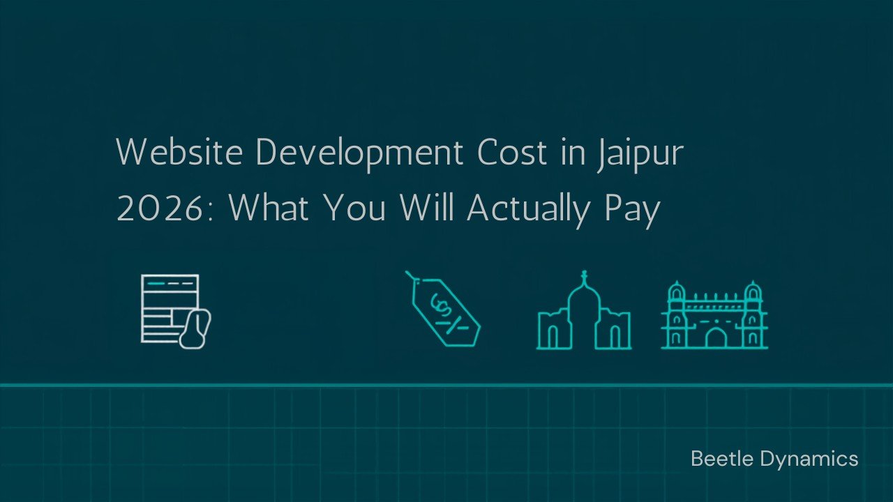 Website development cost in Jaipur 2026 - what you will actually pay for your website
